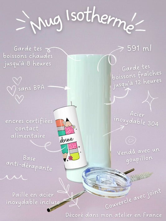 Mug Isotherme 591ml avec Couvercle et Paille - Maîtresse Aux Crayons - Personnalisable