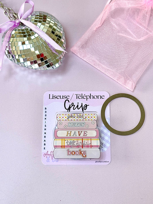 Grip Liseuse / Téléphone - You Can Never Have Too Many Book